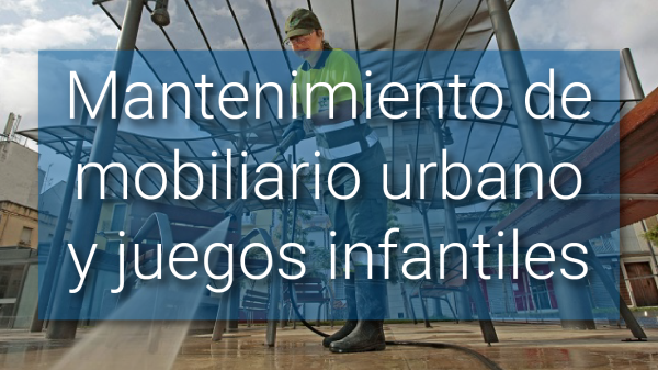 Mantenimiento de mobiliario urbano y juegos infantiles